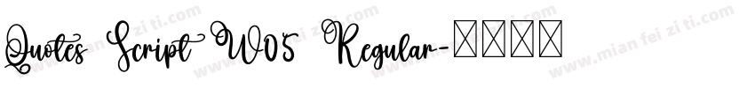 Quotes Script W05 Regular字体转换